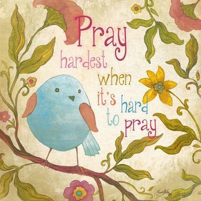 Pray Hardest - Wall Art Print, 16x16